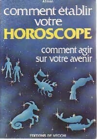 Comment établir votre horoscope - Atman