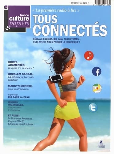 France culture papiers n°18 : Tous connectés - Collectif