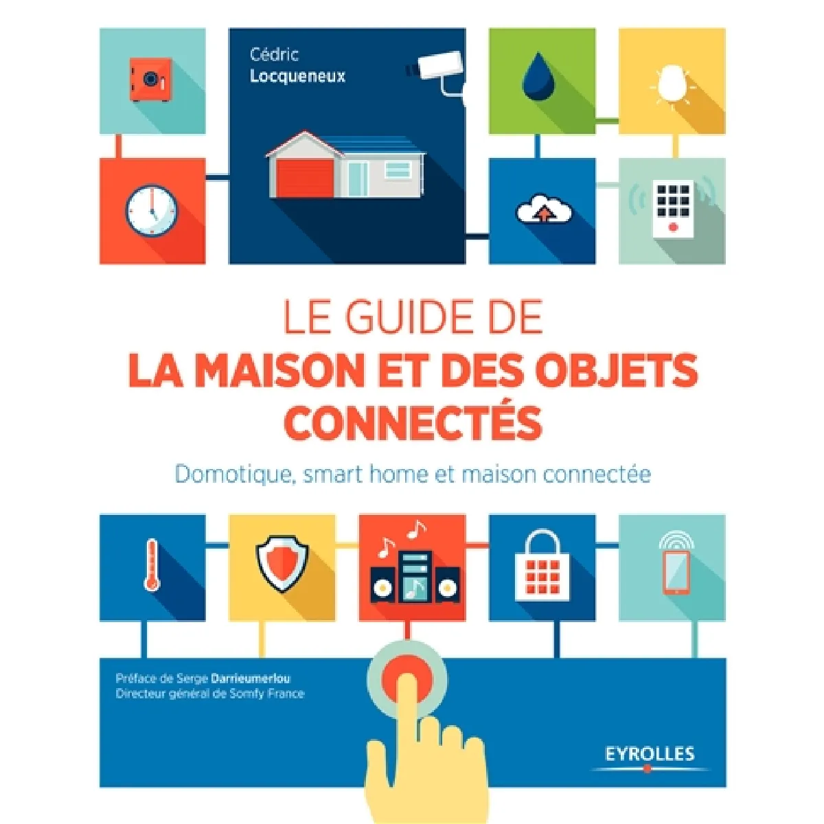 Le guide de la maison et des objets connectés : domotique, smart home et maison connectée